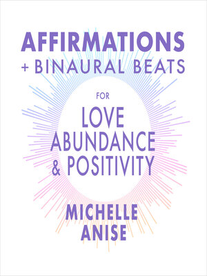 cover image of Affirmations & Binaural Beats for Love, Abundance, and Positivity